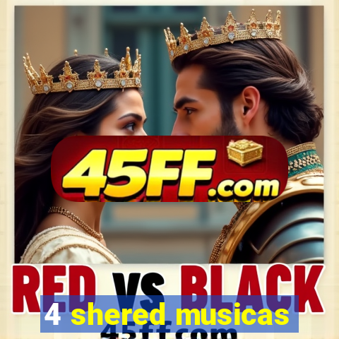 4 shered musicas